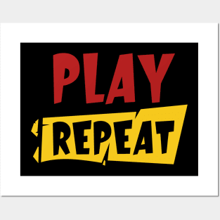 Play and repeat Posters and Art